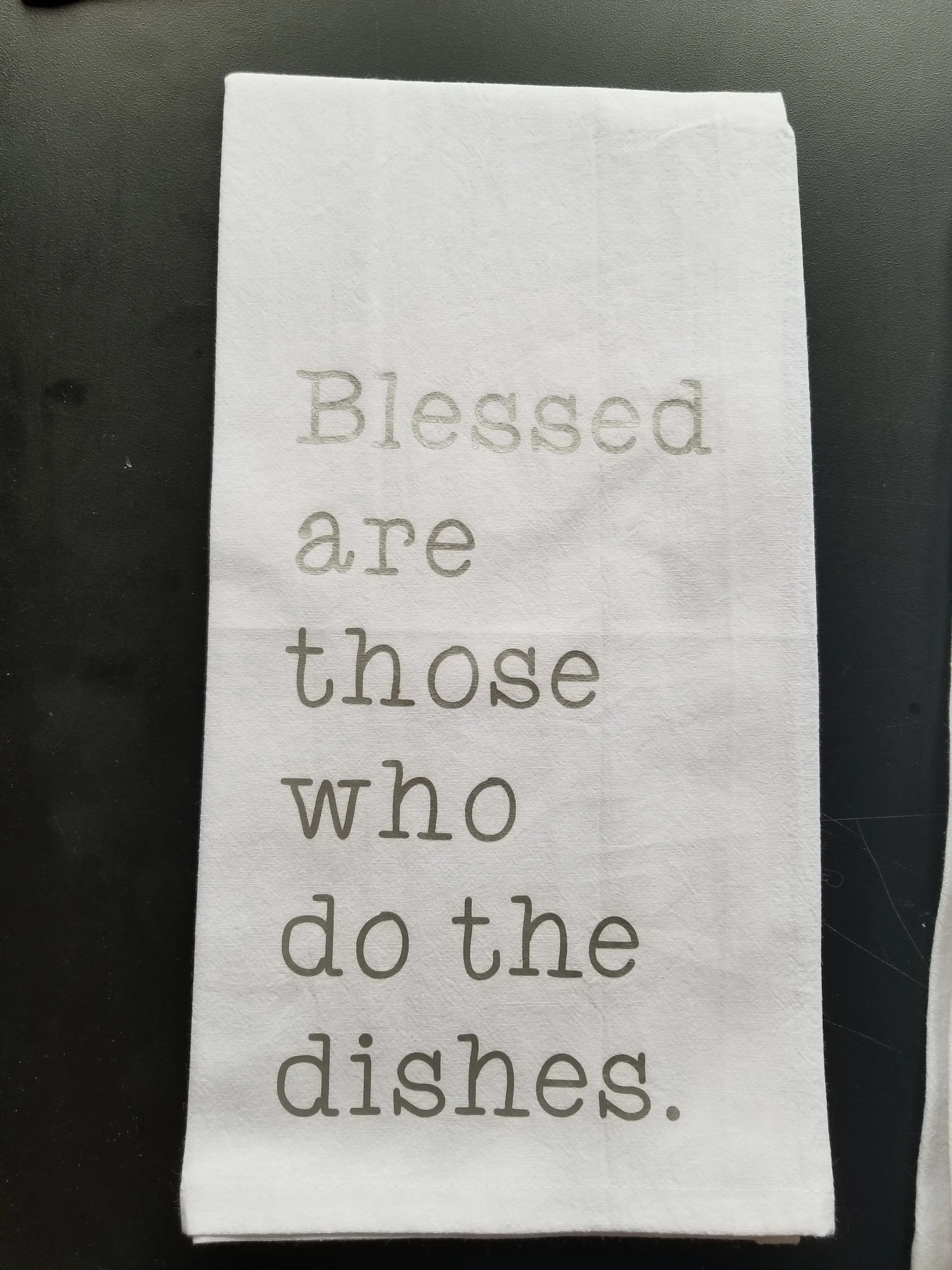 Blessed are those who do my dishes Kitchen Flour Sack Towel - Tea Towel